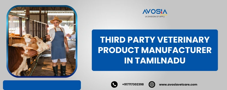 Third Party Veterinary Product Manufacturer in Tamilnadu
